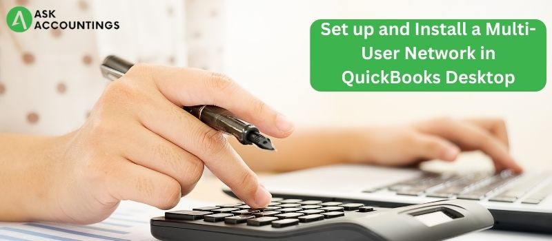 Set up and Install a Multi-User Network in QuickBooks Desktop